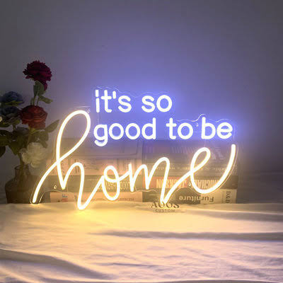 It's So Good To Be Home Neon Sign Light