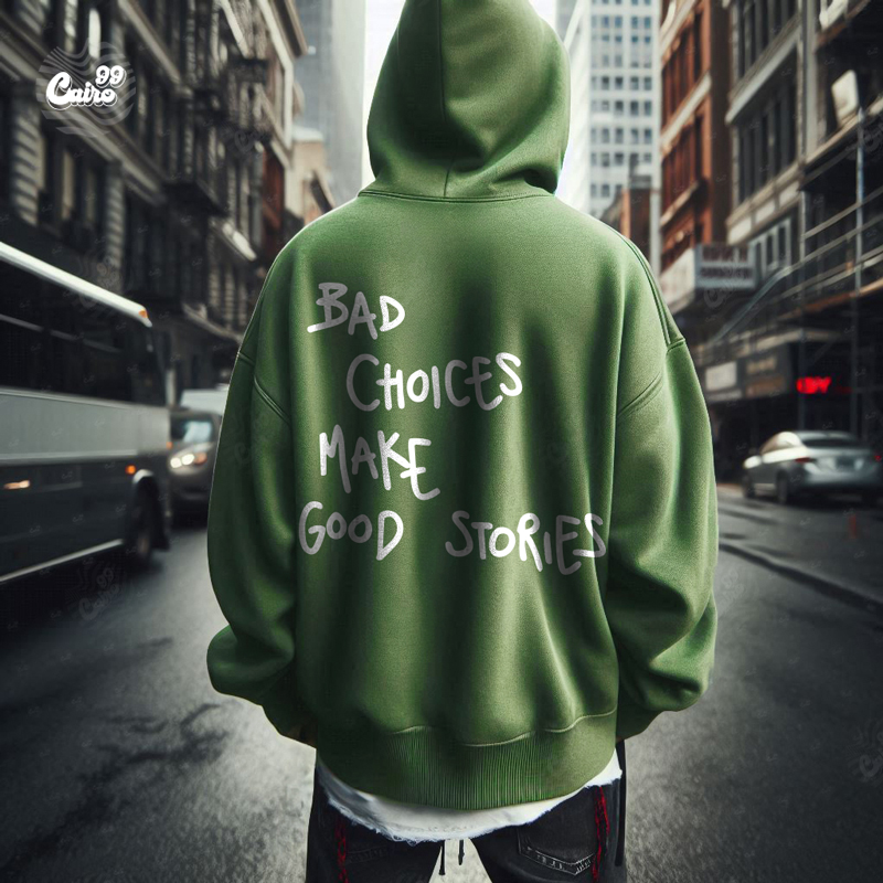Bad Choices Make Good Stories هودي اوفر سايز قطن للرجال باللون الزيتوني