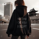 No Time For Your Bullshit هودي اوفر سايز قطن باللون الأسود