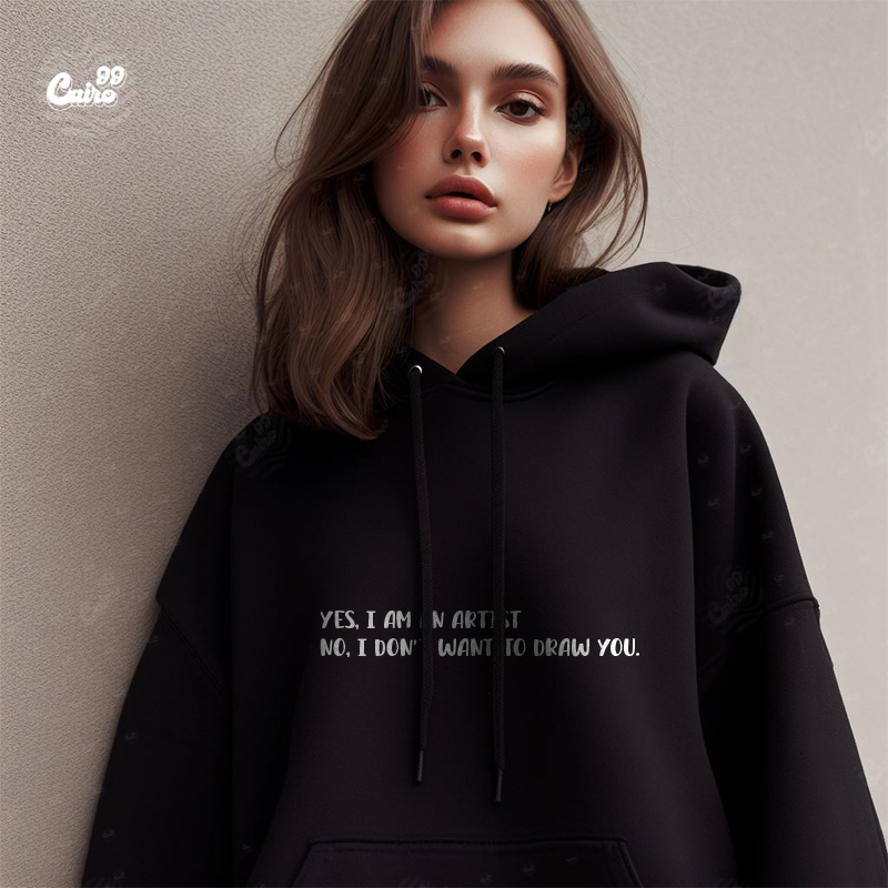 Yes, I am an Artist No, I Don't Want To Draw You هودي اوفر سايز قطن باللون الأسود